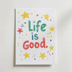 The no-9 poster features hand-drawn "Life is Good." text in green, blue, and red, with yellow stars and red and black doodles on a white background.