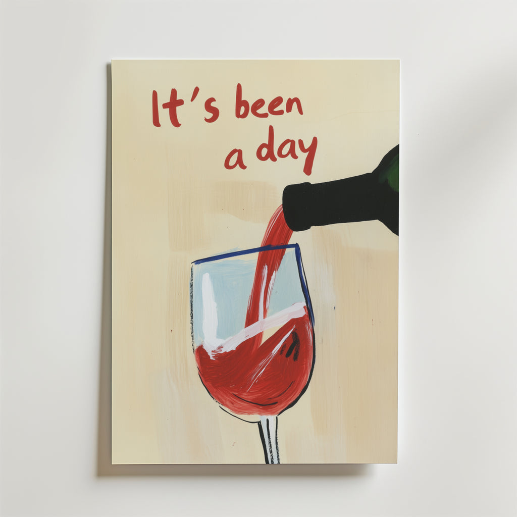 Bozetto It's Been a Day Wine Poster föreställer rött vin som hälls upp i ett glas med handskriven text på en ljusbeige bakgrund, tryckt på FSC-certifierat premiumpapper för en miljövänlig touch.