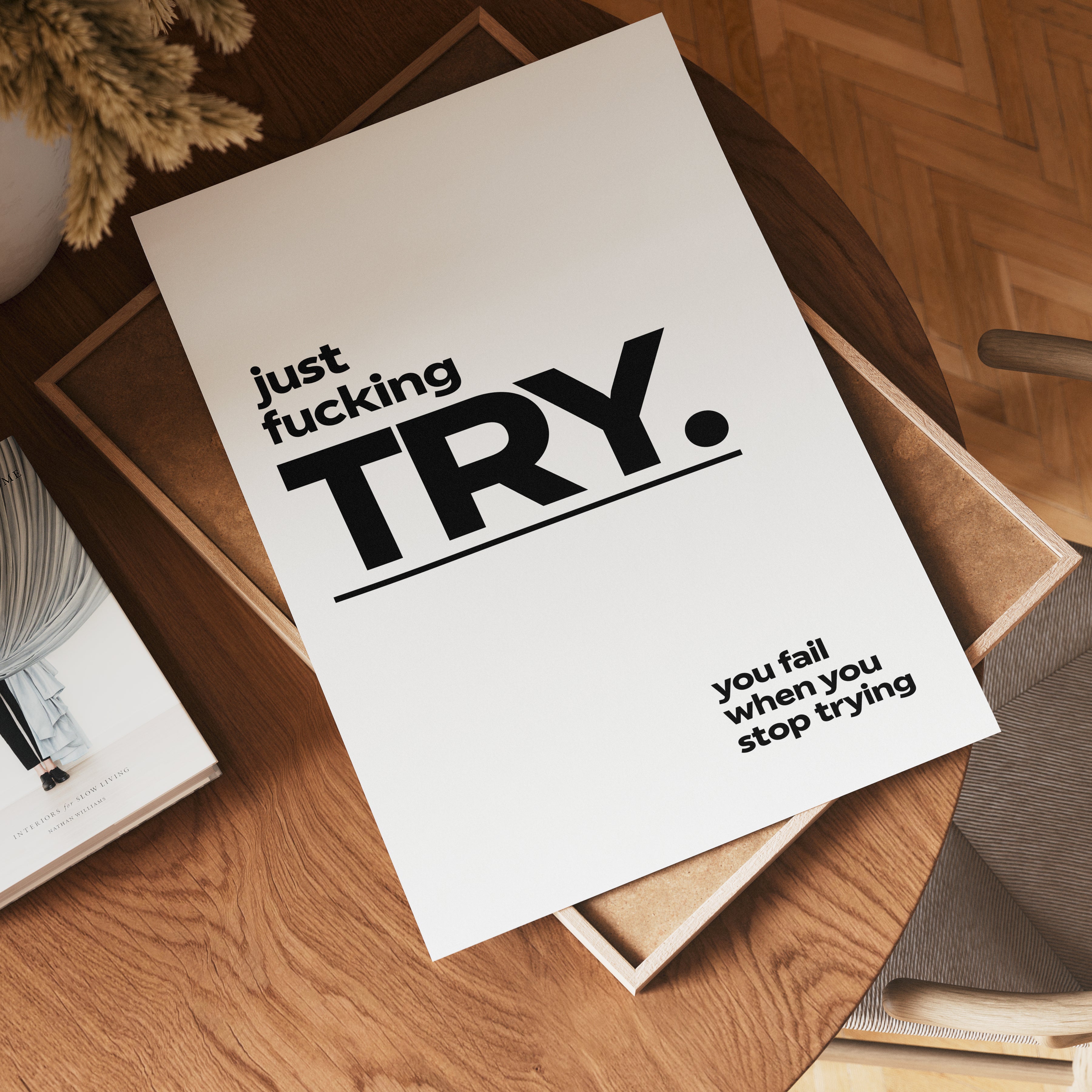 Just Fucking Try Poster – poster på vägg inredning