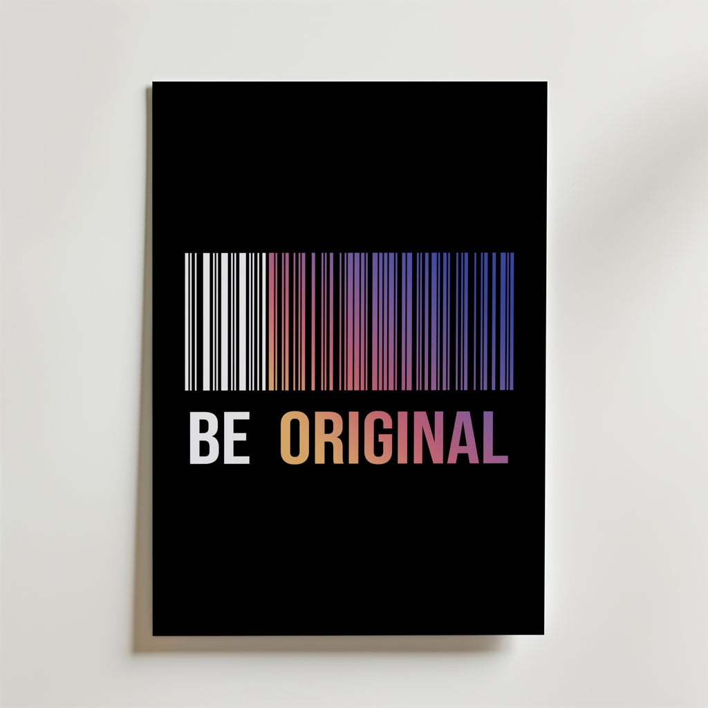 Be Original Poster – En modern statement-poster med grafiskt streckkodsmotiv i färggradient mot svart bakgrund.