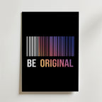 Be Original Poster – En modern statement-poster med grafiskt streckkodsmotiv i färggradient mot svart bakgrund.