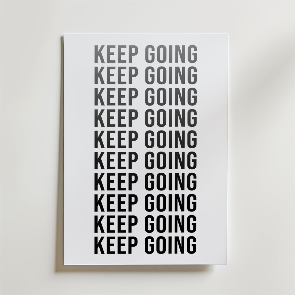 Keep Going Repetition Poster – En minimalistisk motivationsposter där budskapet upprepas visuellt för att spegla