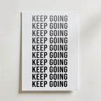 Keep Going Repetition Poster – En minimalistisk motivationsposter där budskapet upprepas visuellt för att spegla