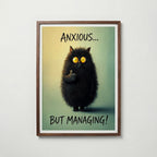 Anxious But Managing Poster affisch – stilren väggdekoration – Bozetto posters
