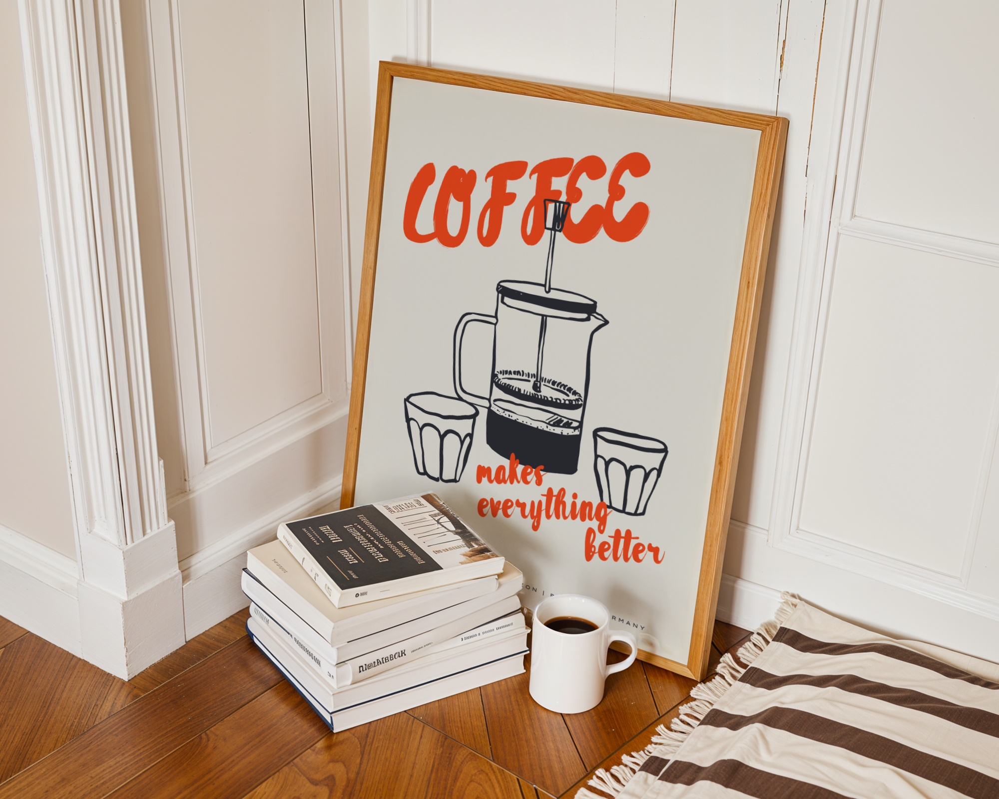 Coffee Makes Everything Better Poster