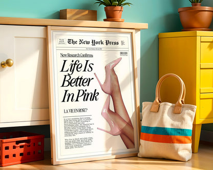 Life Is Better In Pink Poster