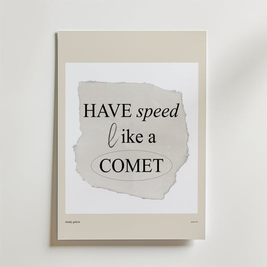 Speed Like A Comet Poster